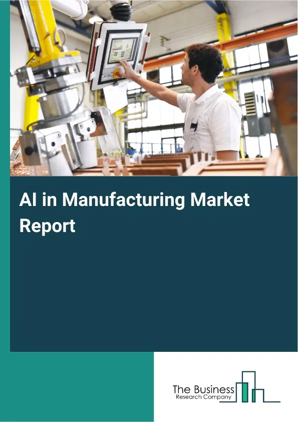 Global AI in Manufacturing Market Report 2026