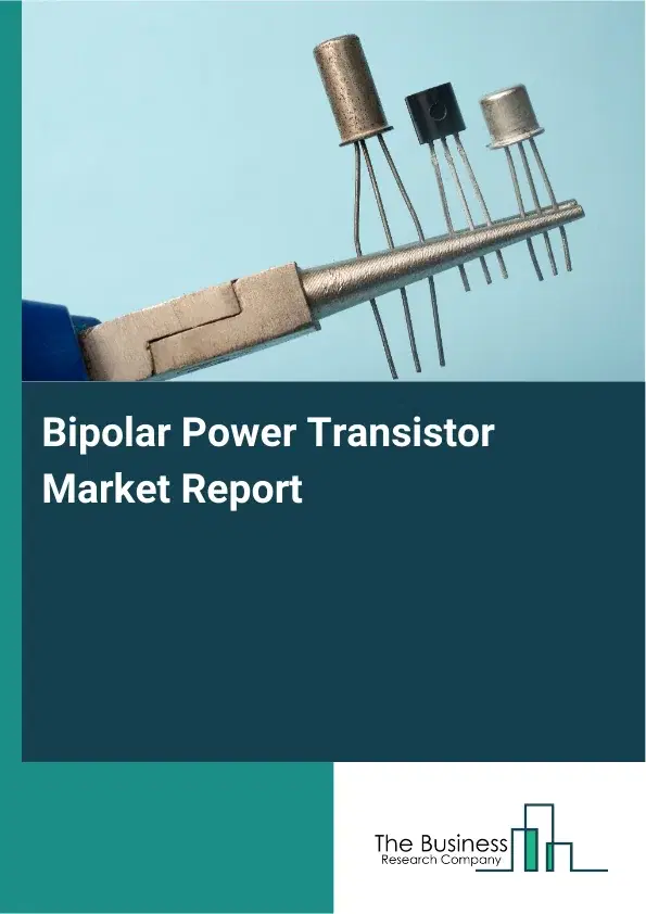 Global Bipolar Power Transistor Market Report 2026