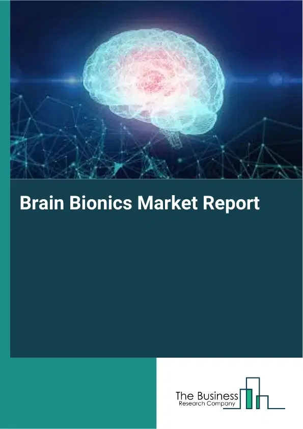 Global Brain Bionics Market Report 2026