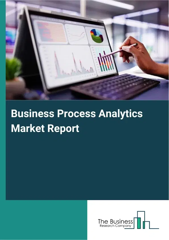 Global Business Process Analytics Market Report 2026