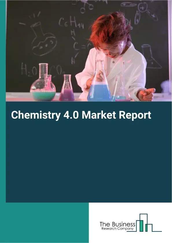 Global Chemistry 4.0 Market Report 2026
