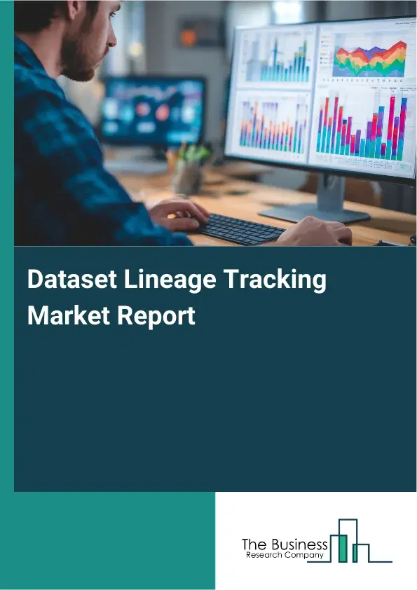 Global Dataset Lineage Tracking Market Report 2026