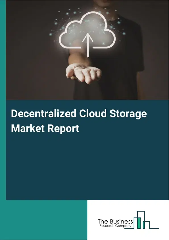 Global Decentralized Cloud Storage Market Report 2026