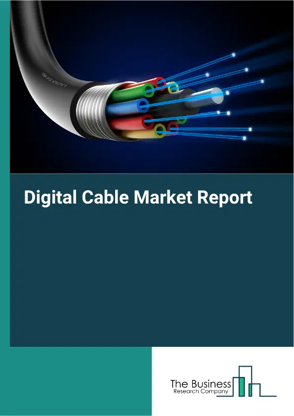 Digital Cable Market Report 2026