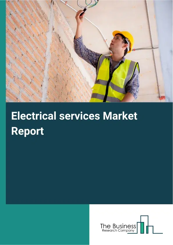 Global Electrical services Market Report 2026