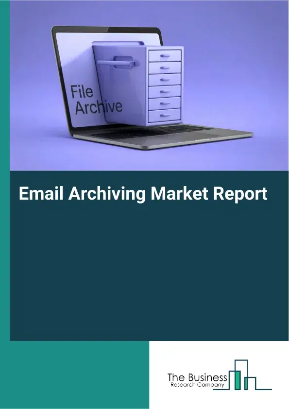 Global Email Archiving Market Report 2026