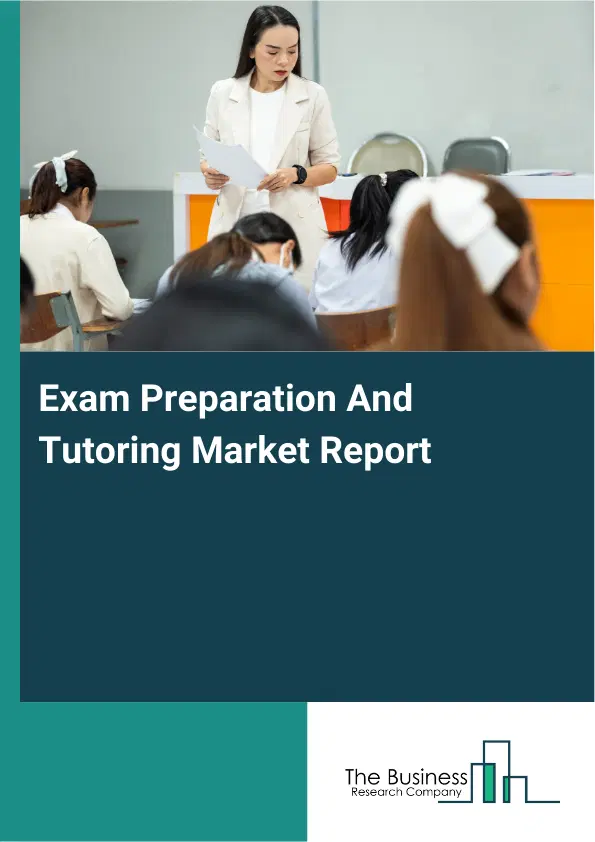 Global Exam Preparation And Tutoring Market Report 2026