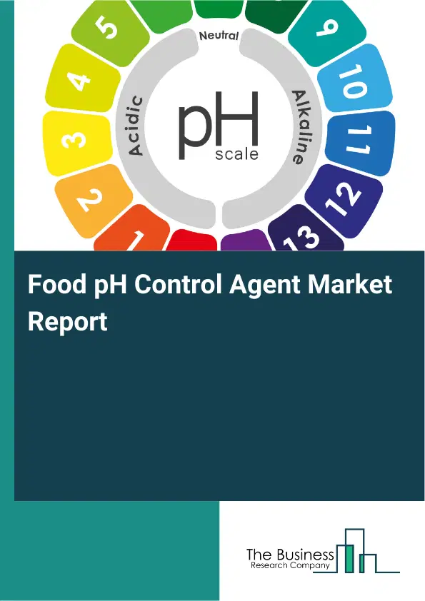 Global Food pH Control Agent Market Report 2026