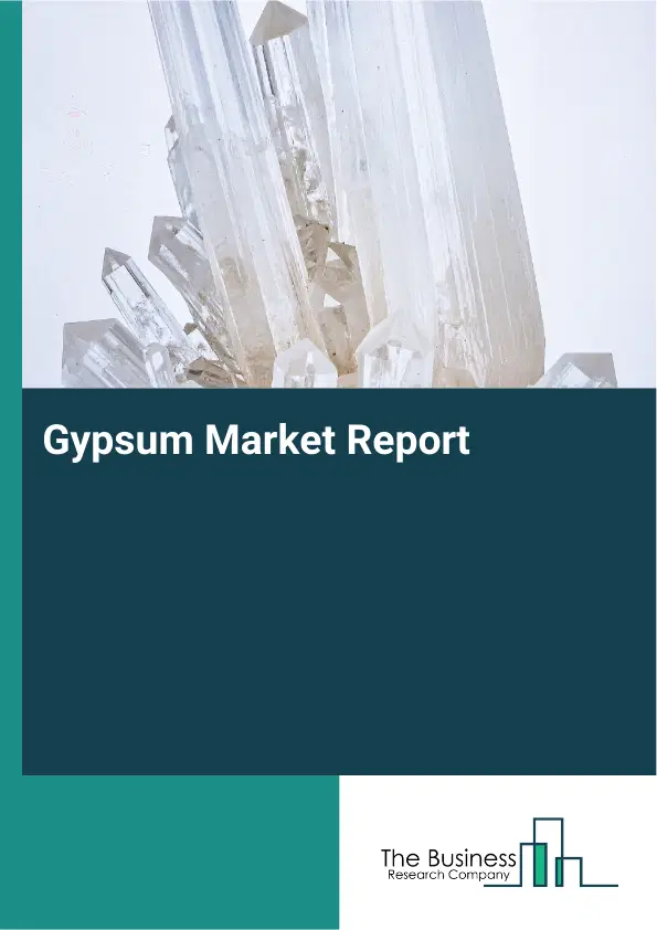 Global Gypsum Market Report 2026