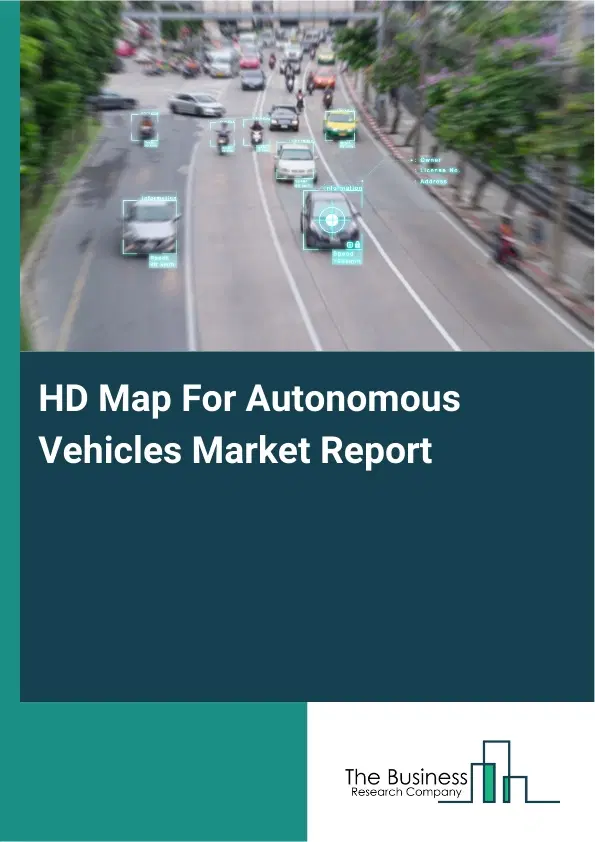 Global HD Map For Autonomous Vehicles Market Report 2026