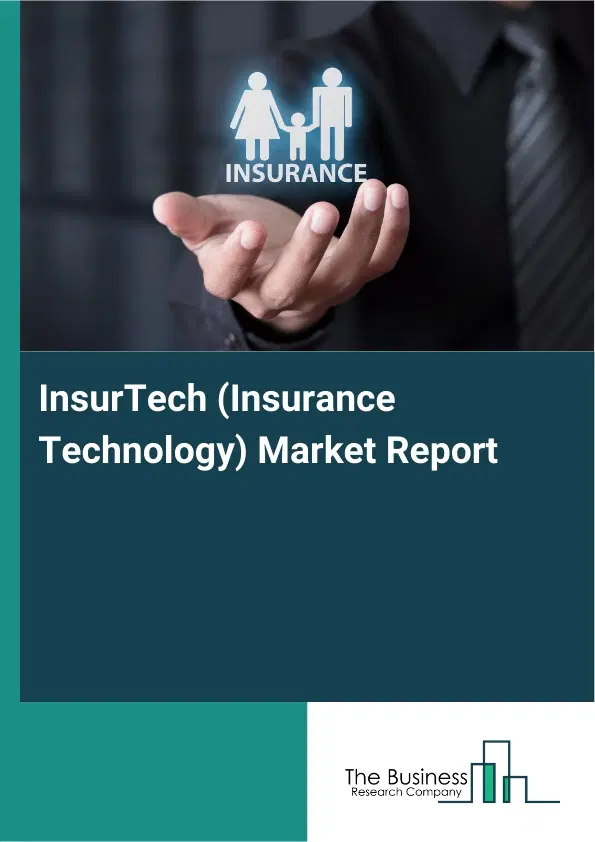 Global InsurTech (Insurance Technology) Market Report 2026