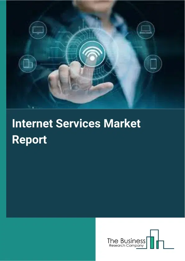 Global Internet Services Market Report 2026