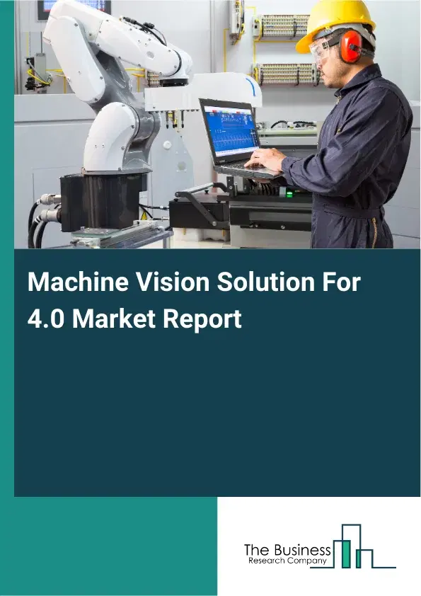 Global Machine Vision Solution For 4.0 Market Report 2026