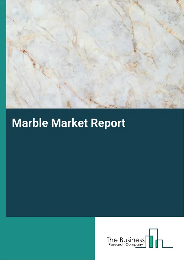 Global Marble Market Report 2026