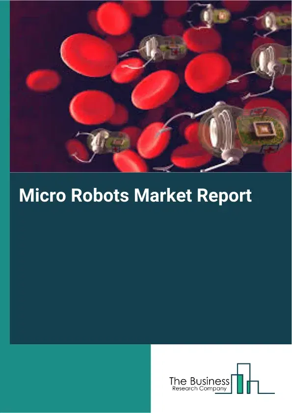 Global Micro Robots Market Report 2026