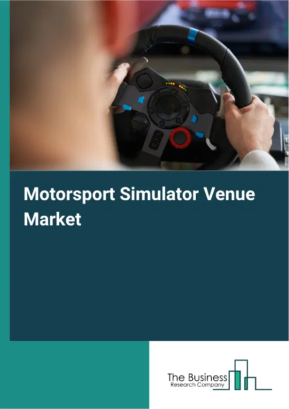 Motorsport Simulator Venue Market Report 2026