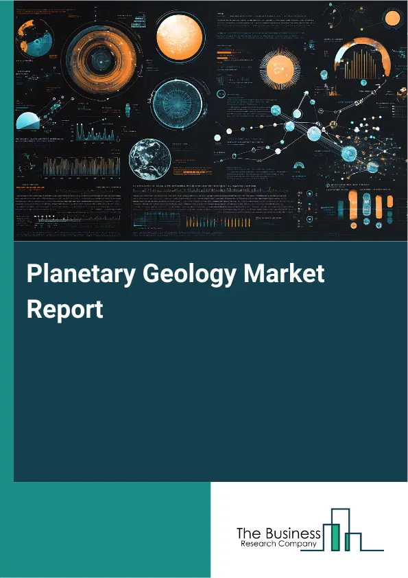 Global Planetary Geology Market Report 2026