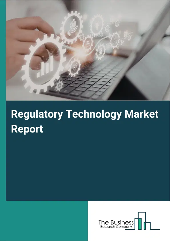 Global Regulatory Technology Market Report 2026