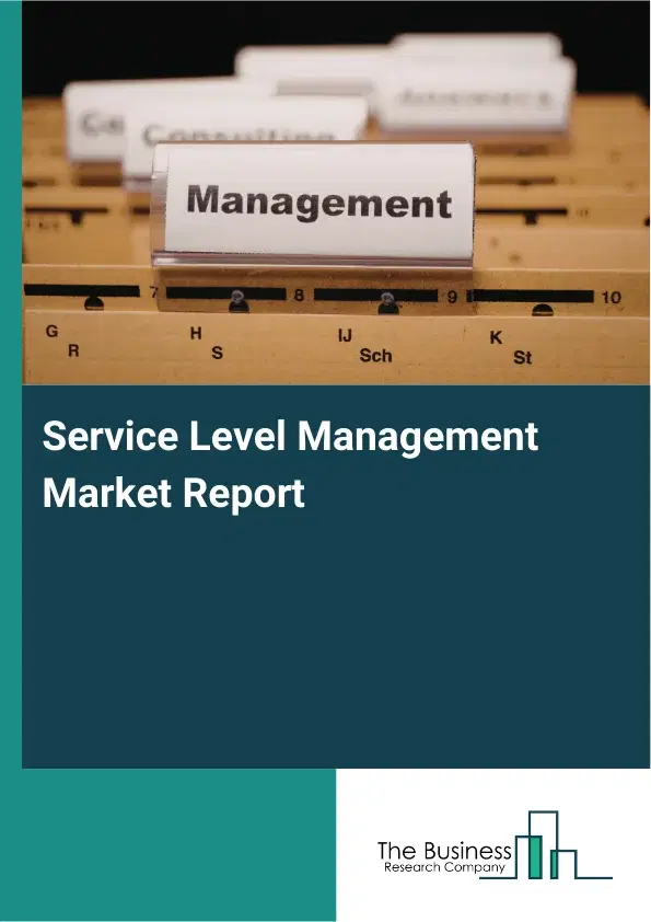 Global Service Level Management Market Report 2026