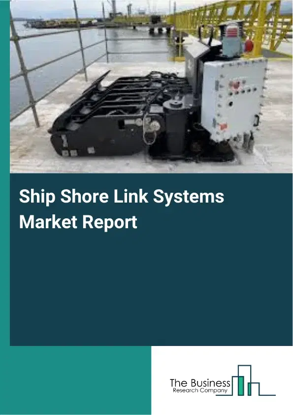 Global Ship Shore Link Systems Market Report 2026