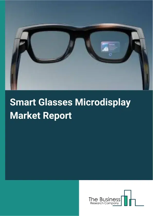 Global Smart Glasses Microdisplay Market Report 2026