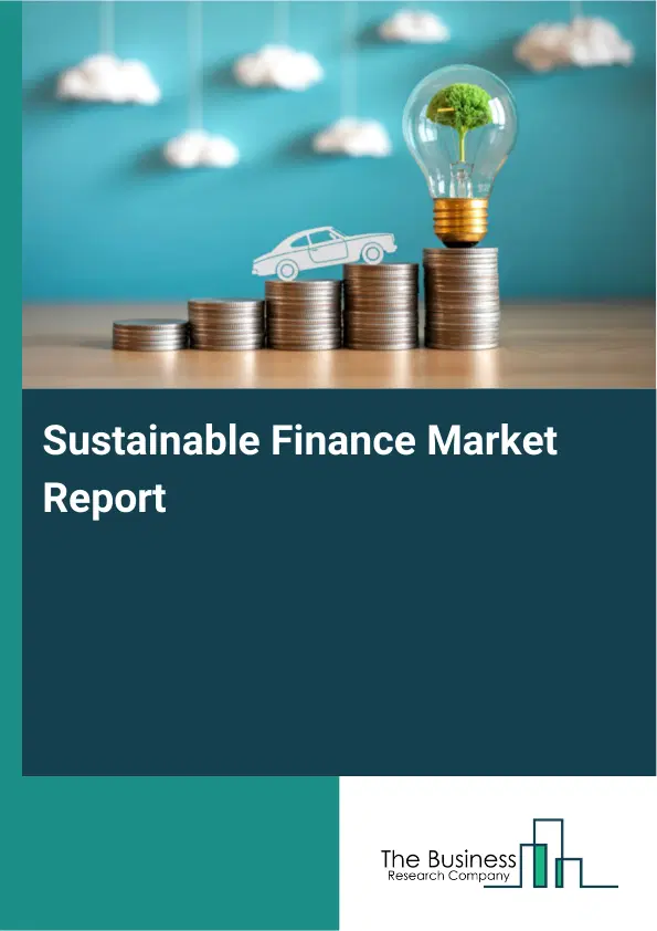 Global Sustainable Finance Market Report 2026