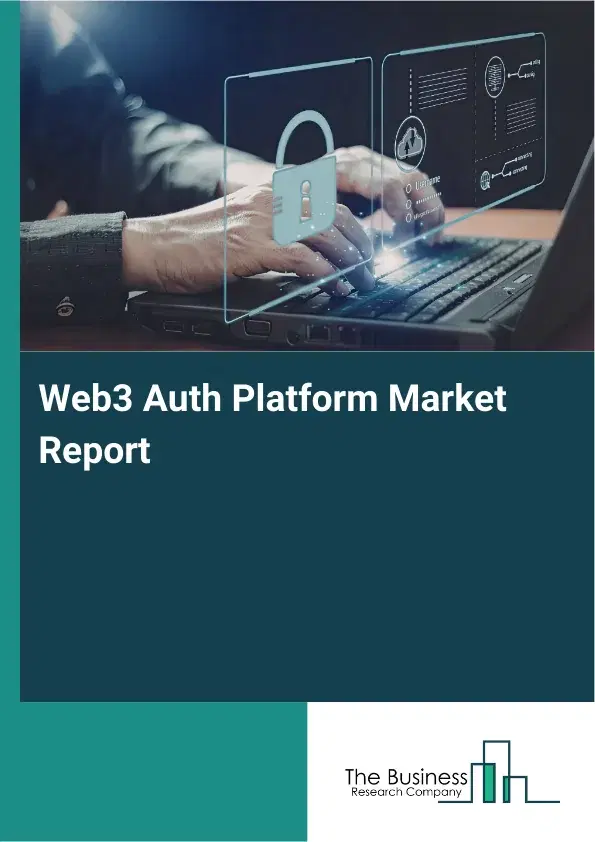 Global Web3 Auth Platform Market Report 2026
