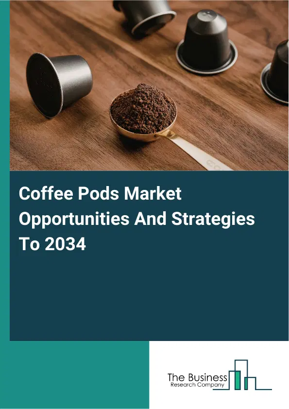 Coffee Pods Market 2026 Coffee Pods Market 2026