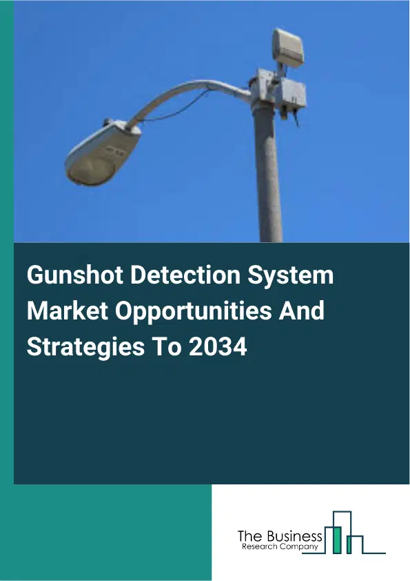 Gunshot Detection System Market 2026 Gunshot Detection System Market 2026