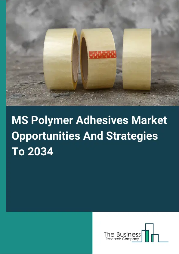 MS Polymer Adhesives Market 2026 MS Polymer Adhesives Market 2026