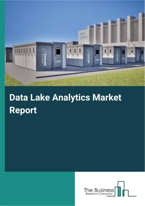 Global Data Lake Analytics Market Report 2026 Global Data Lake Analytics Market Report 2026