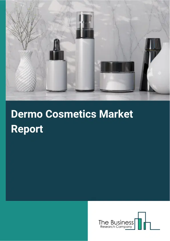 Dermo Cosmetics Market Report 2026 Dermo Cosmetics Market Report 2026