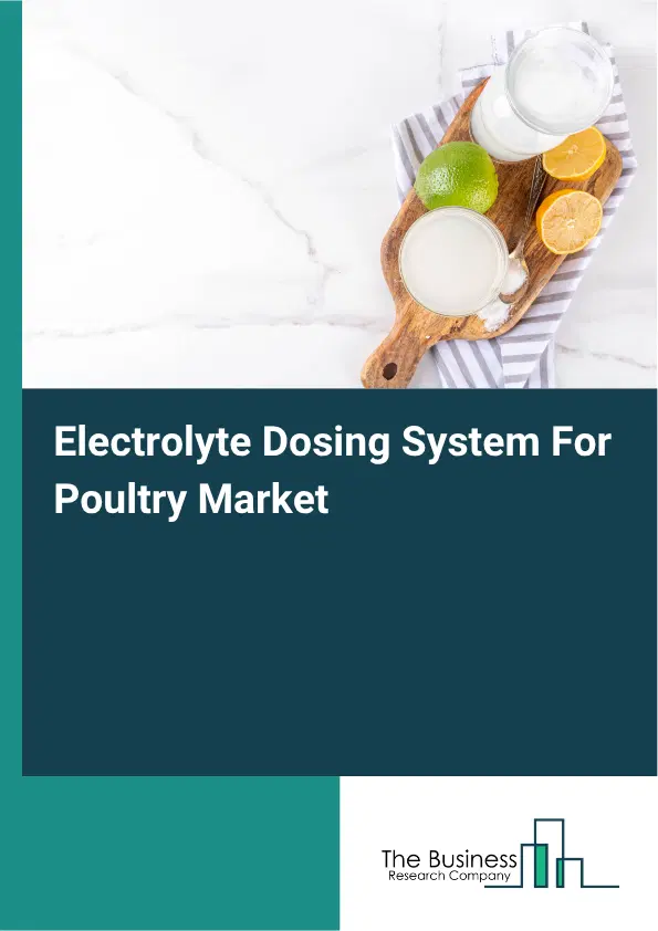 Electrolyte Dosing System For Poultry Market Report 2026 Electrolyte Dosing System For Poultry Market Report 2026