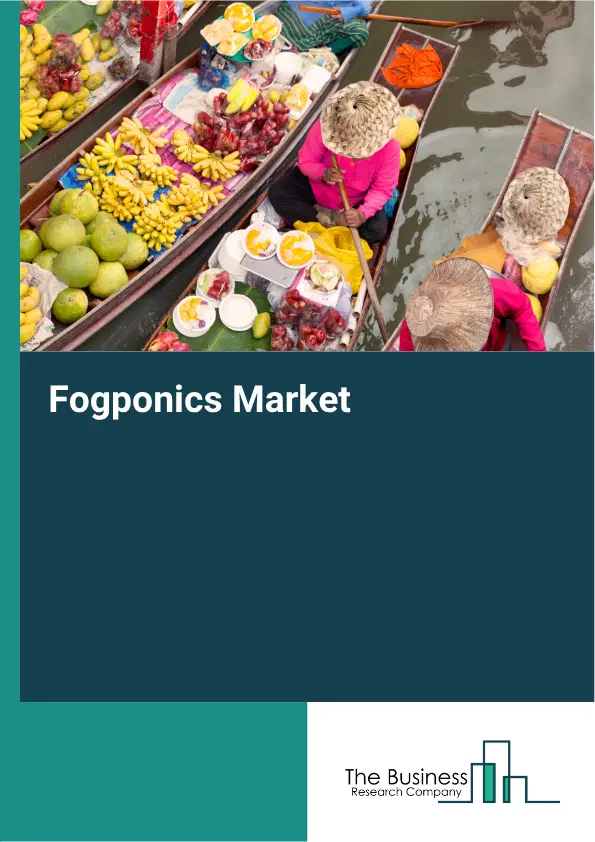 Fogponics Market Report 2026 Fogponics Market Report 2026