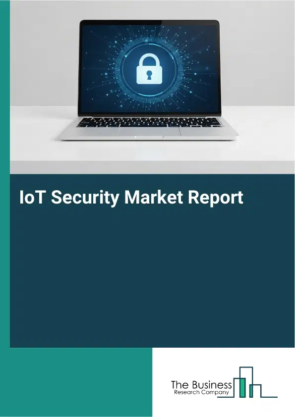Global IoT Security Market Report 2026 Global IoT Security Market Report 2026