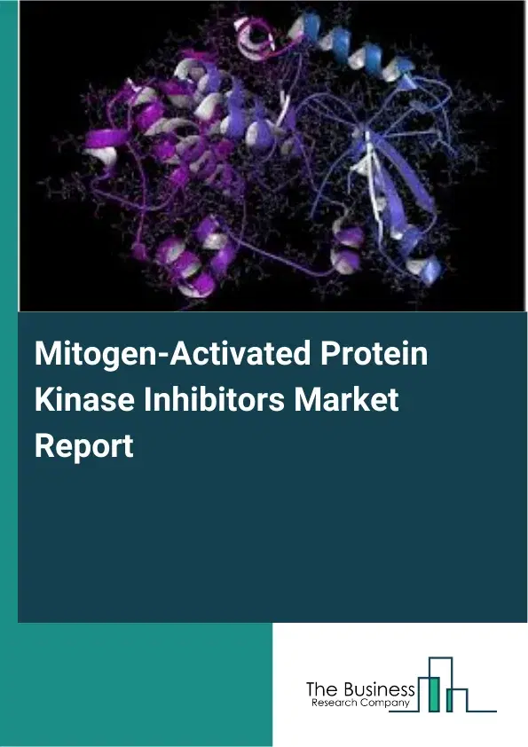 Global Mitogen-Activated Protein Kinase Inhibitors Market Report 2026 Global Mitogen-Activated Protein Kinase Inhibitors Market Report 2026