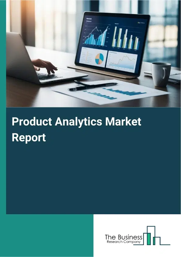 Global Product Analytics Market Report 2026 Global Product Analytics Market Report 2026
