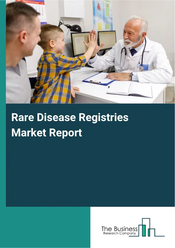 Rare Disease Registries Market Report 2026 Rare Disease Registries Market Report 2026