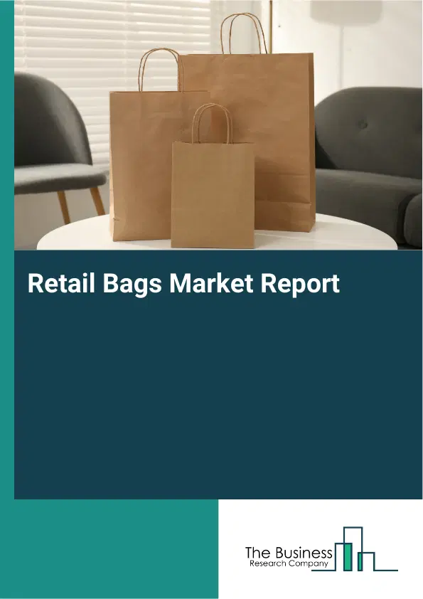 Global Retail Bags Market Report 2026 Global Retail Bags Market Report 2026