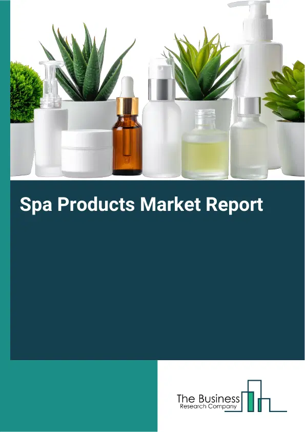 Global Spa Products Market Report 2026 Global Spa Products Market Report 2026