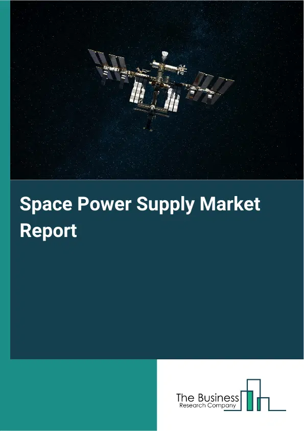 Space Power Supply Market Report 2026 Space Power Supply Market Report 2026
