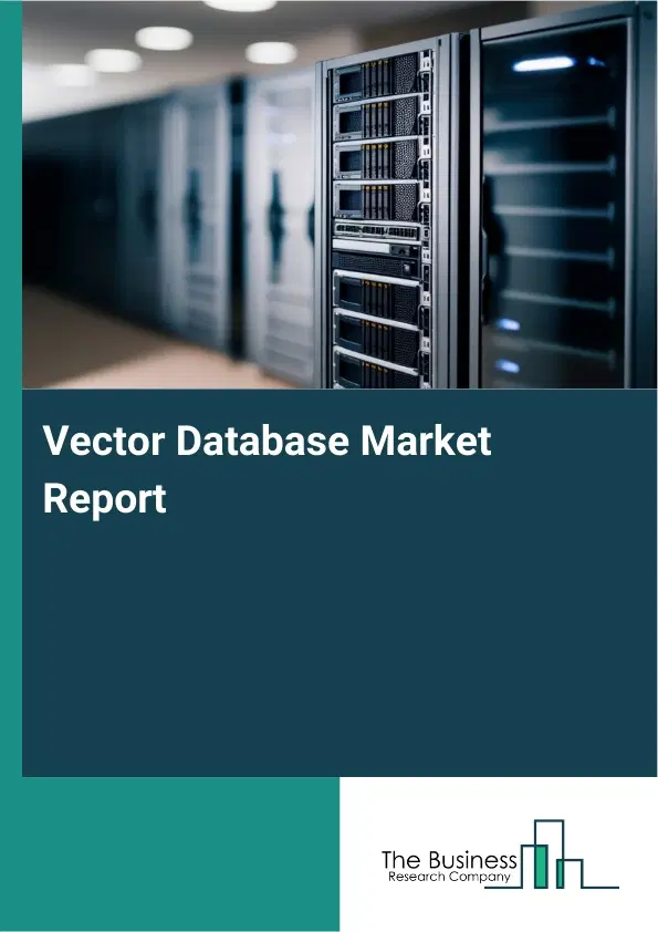 Global Vector Database Market Report 2026 Global Vector Database Market Report 2026