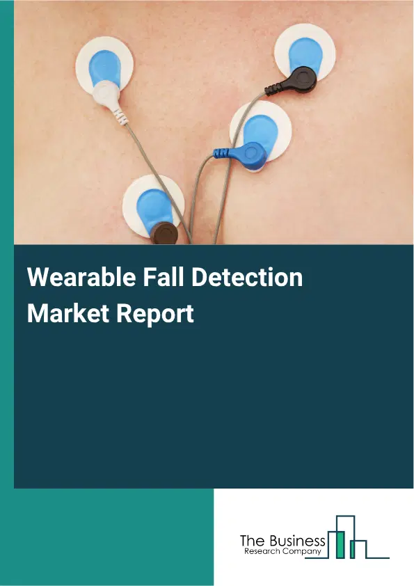 Wearable Fall Detection Market Report 2026 Wearable Fall Detection Market Report 2026